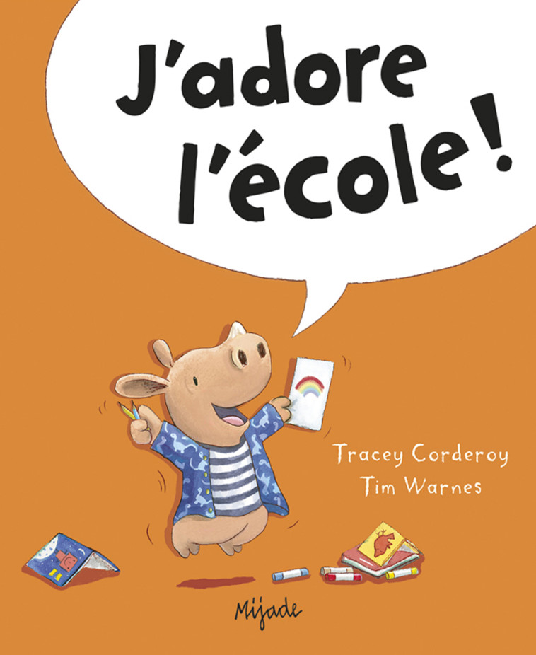 J'ADORE L'ECOLE! - WARNES TIM / CORDEROY TRACY - MIJADE