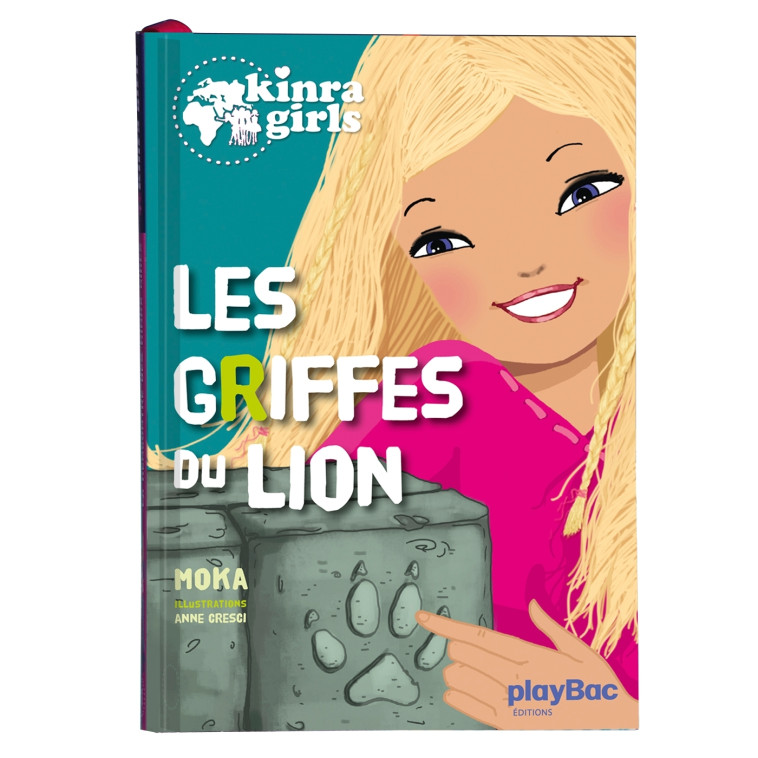 KINRA GIRLS T3 LES GRIFFES DU LION - MOKA/CRESCI - PLAY BAC