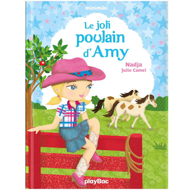 LE POULAIN D'AMY - NADJA/CAMEL - PLAY BAC