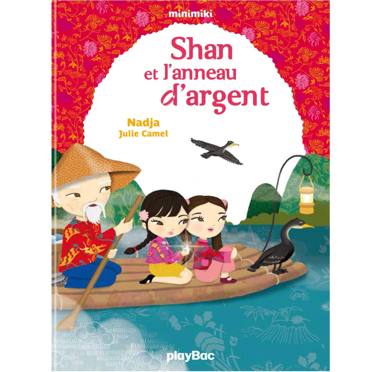 SHAN ET L'ANNEAU D'ARGENT 6 ANS - NADJA/CAMEL - PLAY BAC