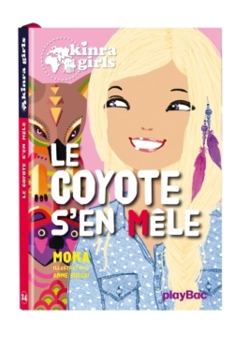 KINRA GIRLS T14 LE COYOTE S'EN MELE - MOKA/CRESCI - PLAY BAC