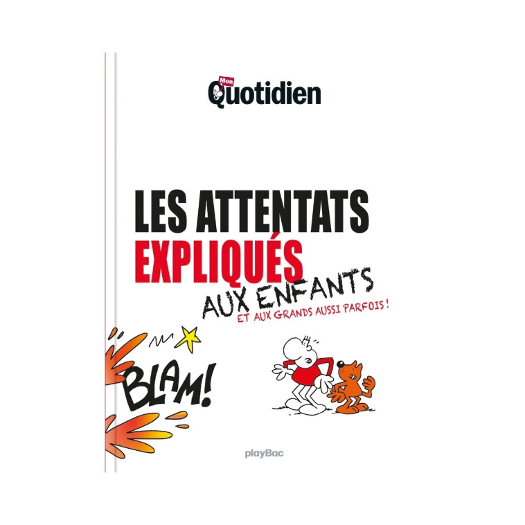 LES ATTENTATS EXPLIQUES AUX ENFANTS - XXX - PLAY BAC