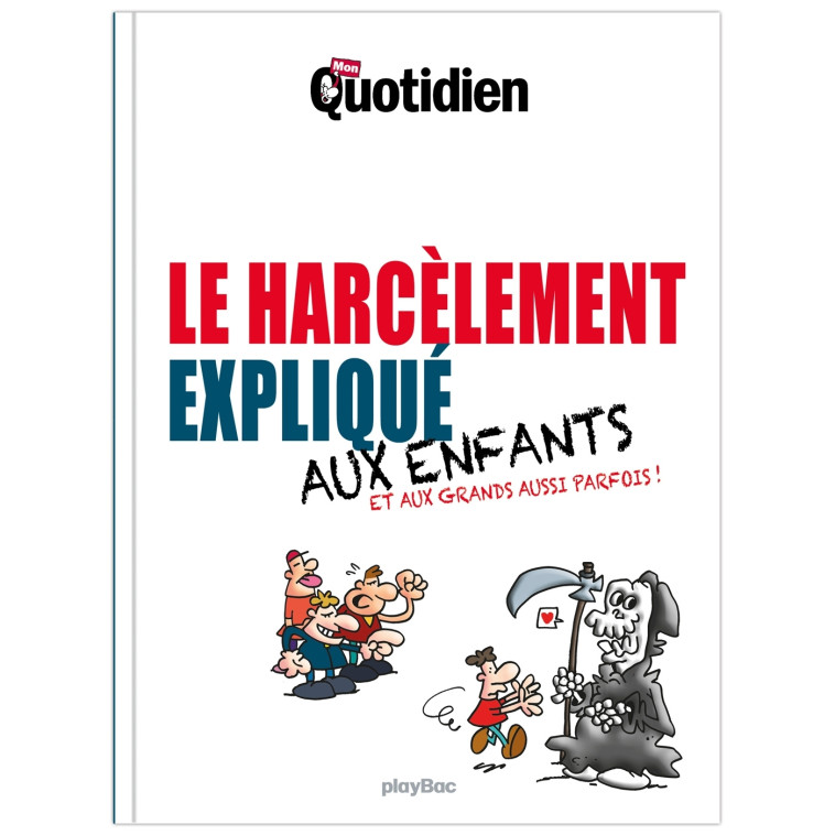 LE HARCELEMENT EXPLIQUE AUX ENFANTS - XXX - PLAY BAC