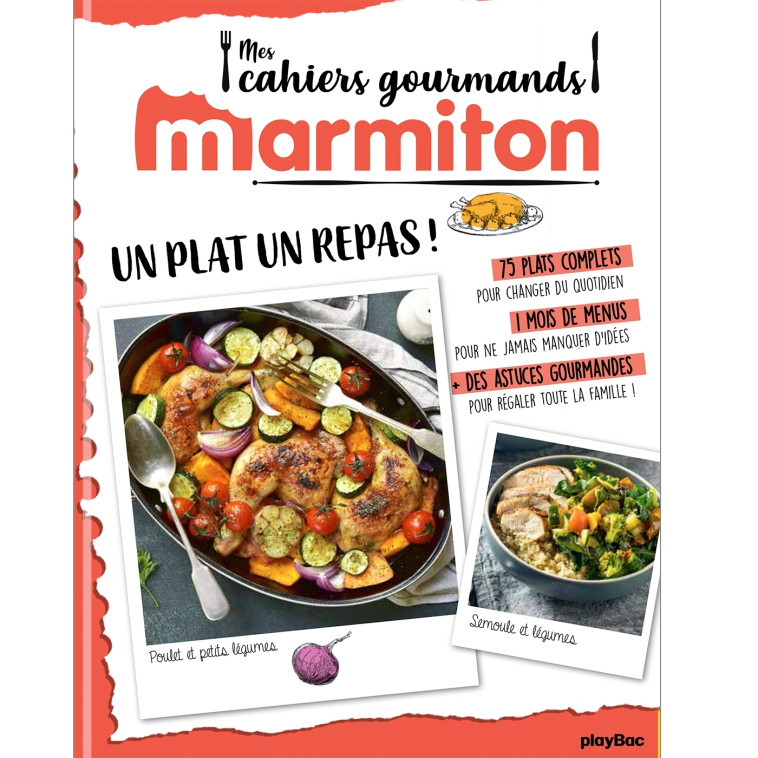 MARMITON CAHIER GOURMAND UN PLAT, UN REPAS ! - XXX - PLAY BAC