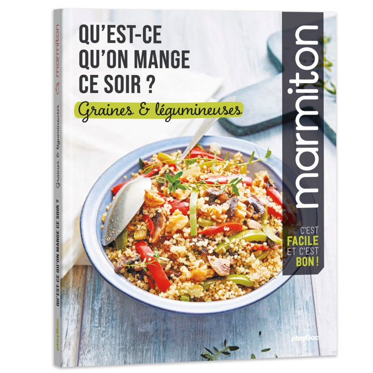 QU'EST CE QU'ON MANGE CE SOIR ? MARMITON - GRAINES ET LEGUMINEUSES - XXX - PLAY BAC