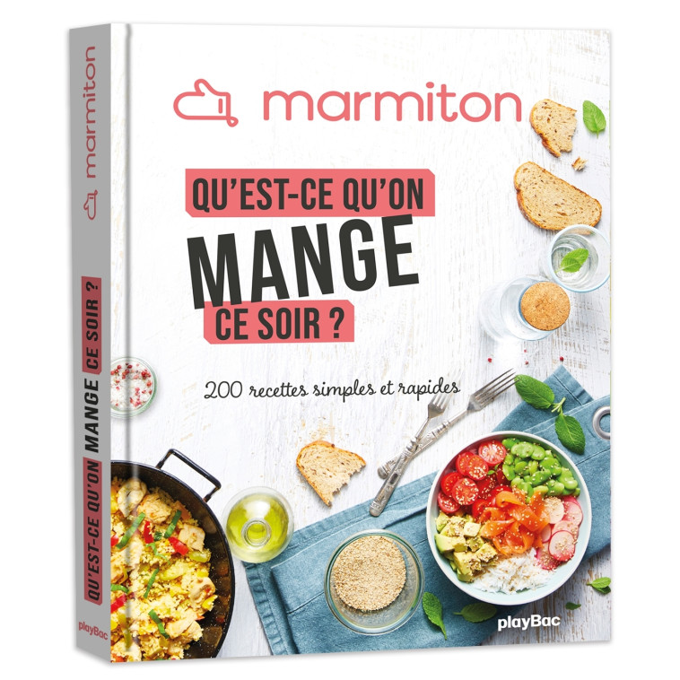 QU'EST-CE QU'ON MANGE CE SOIR ? 200 RECETTE S SIMPLES ET RAPIDES  MARMITON - XXX - PLAY BAC