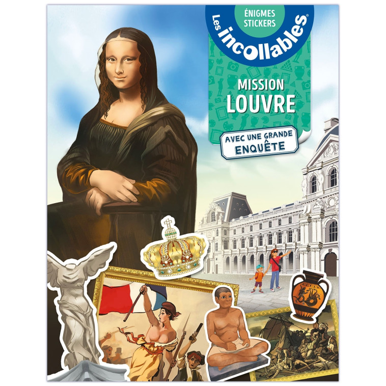 LES INCOLLABLES - MISSION LOUVRE - ENIGMES STICKERS - AVEC UNE GRANDE ENQUETE - EL GUNTO - PLAY BAC