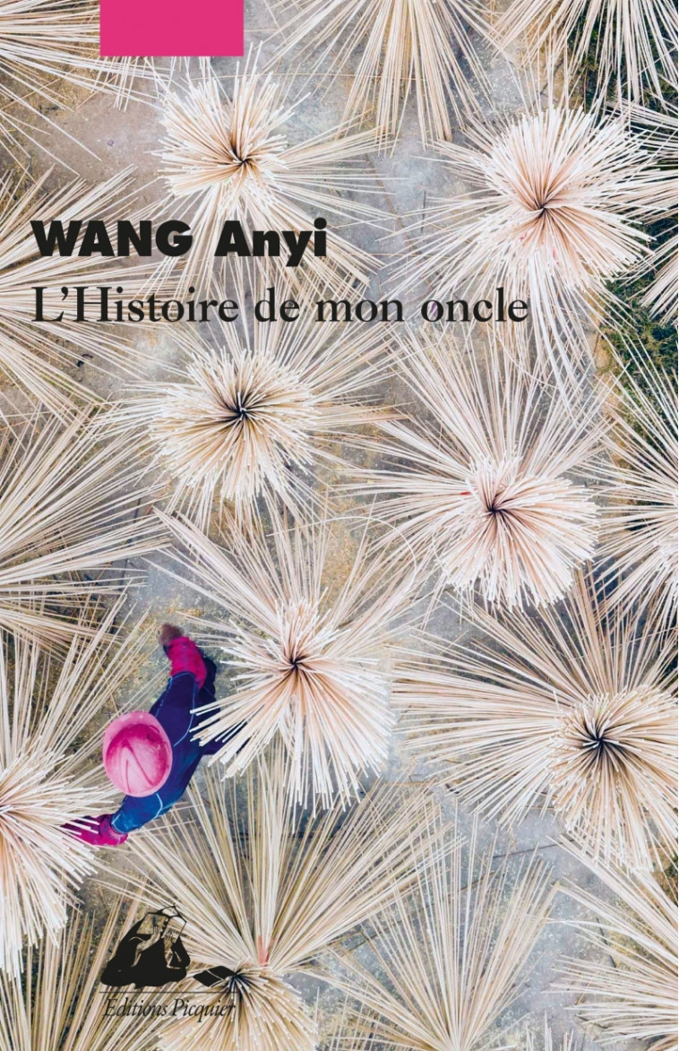 L'HISTOIRE DE MON ONCLE - WANG ANYI - PICQUIER