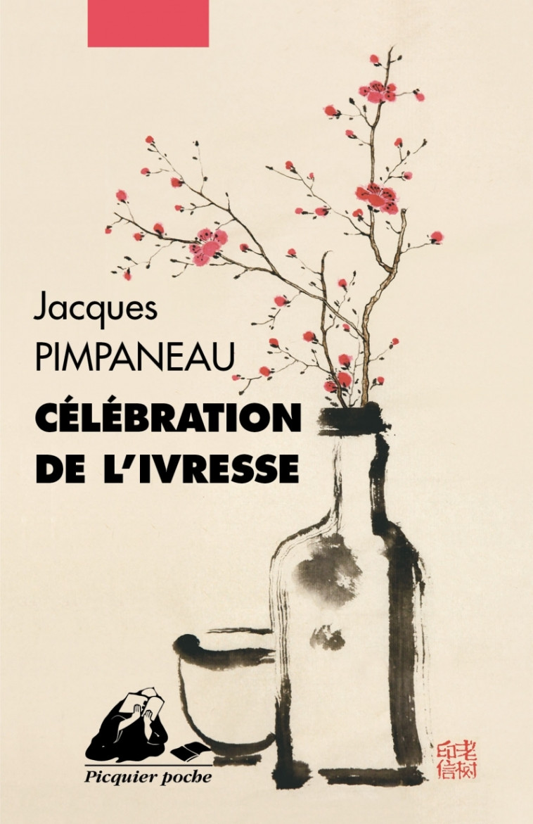 CELEBRATION DE L'IVRESSE - PIMPANEAU JACQUES - PICQUIER