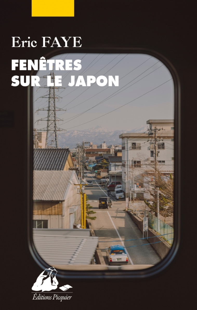 FENETRES SUR LE JAPON - SES ECRIVAINS ET CI NEASTES - FAYE ERIC - PICQUIER