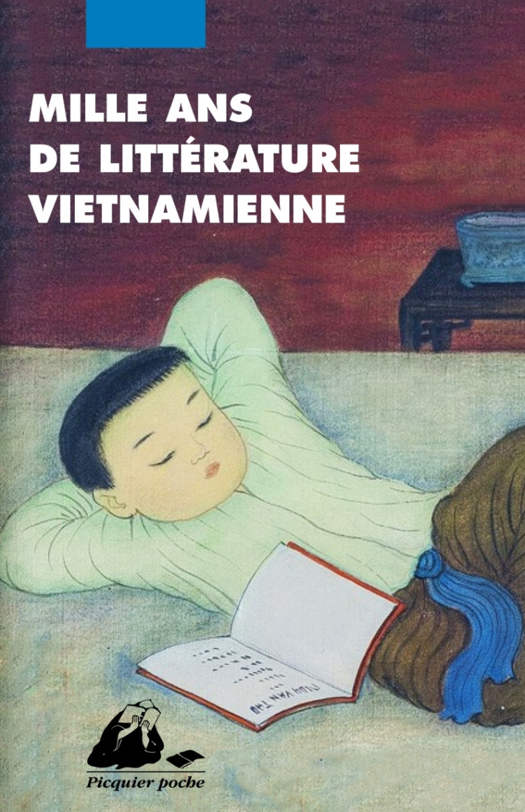 MILLE ANS DE LITTERATURE VIETNAMIENNE - UNE ANTHOLOGIE - COLLECTIF - PICQUIER