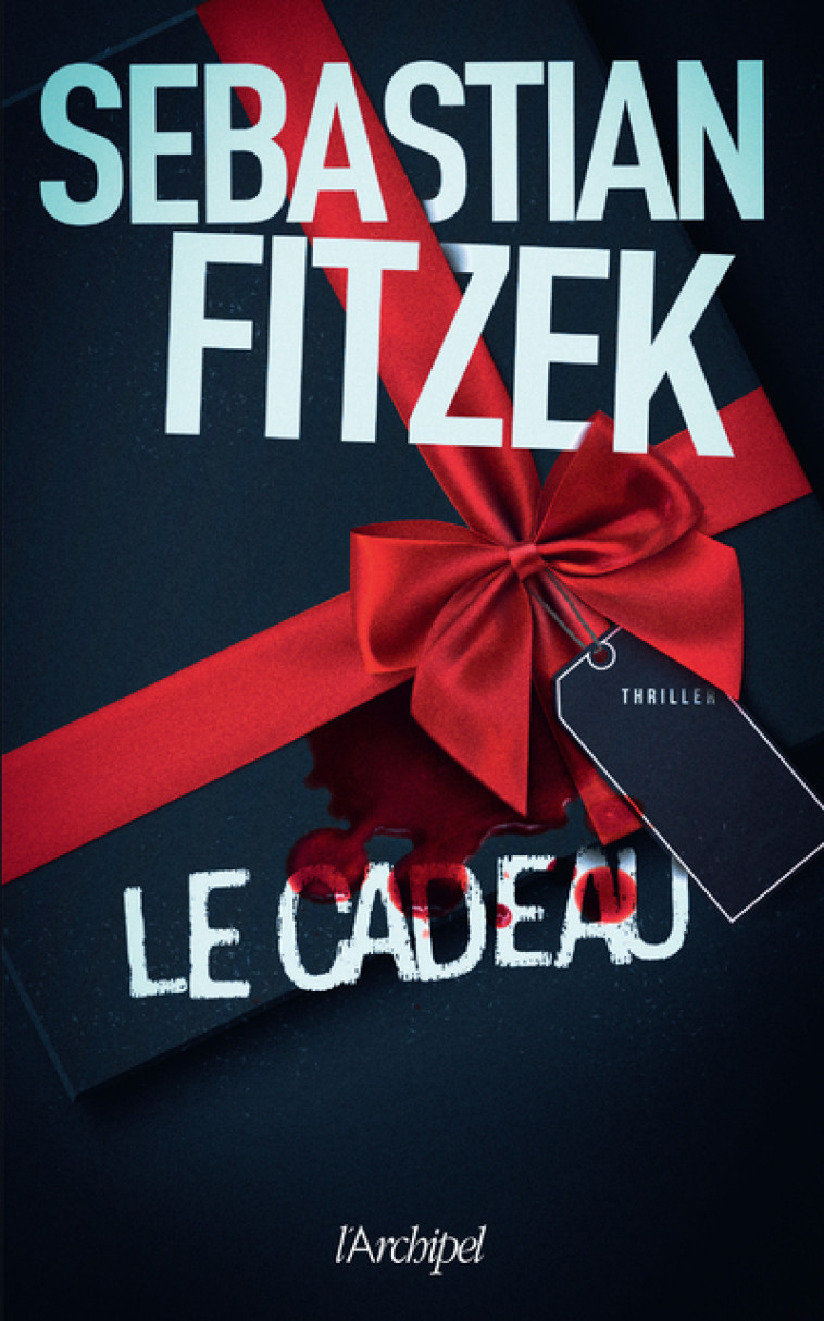 LE CADEAU - FITZEK SEBASTIAN - ARCHIPEL