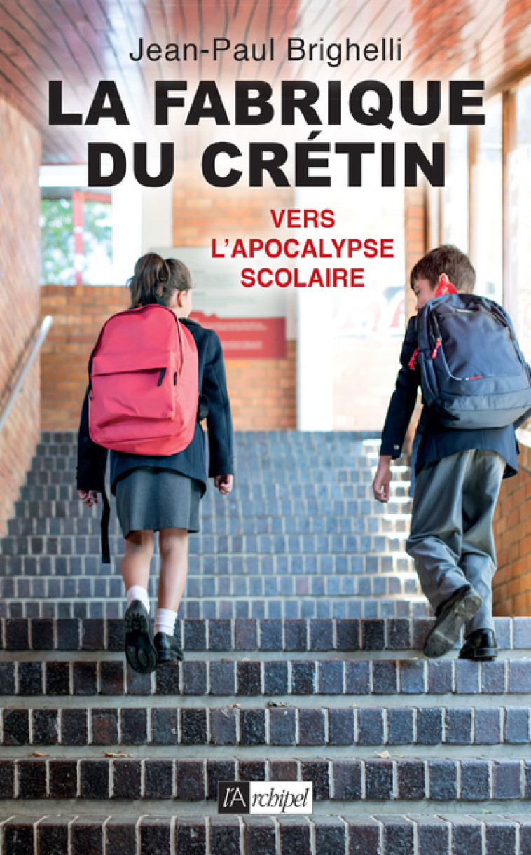 LA FABRIQUE DU CRETIN - TOME 2 - VOL02 - BRIGHELLI JEAN-PAUL - ARCHIPEL