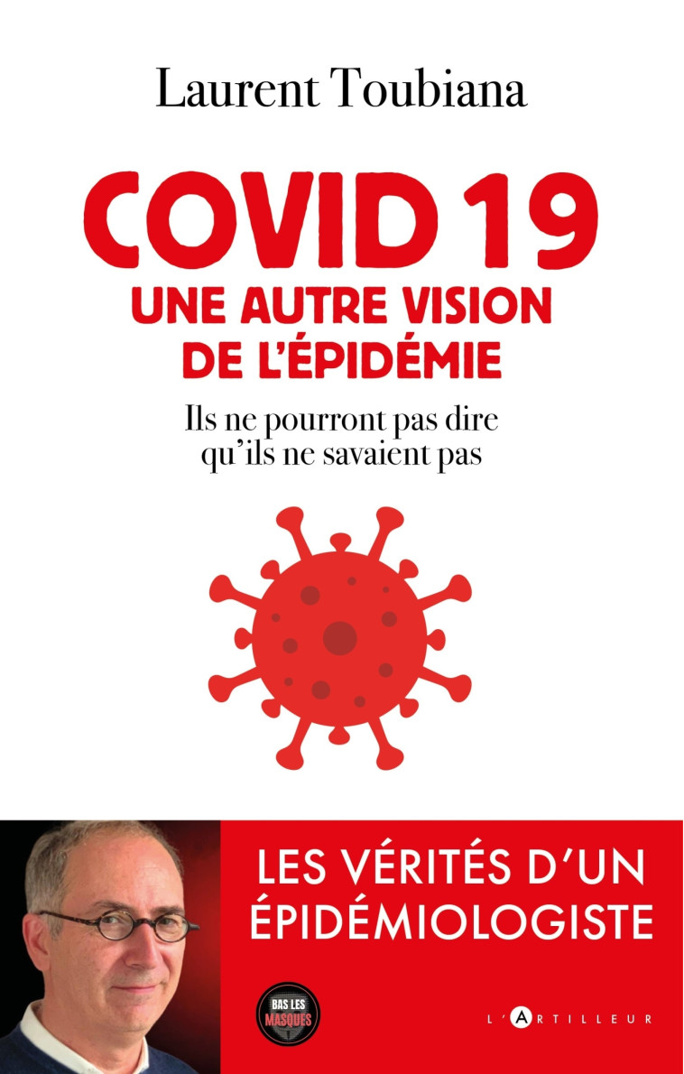 COVID 19 - UNE AUTRE VISION DE L'EPIDEMIE - XXX - ARTILLEUR