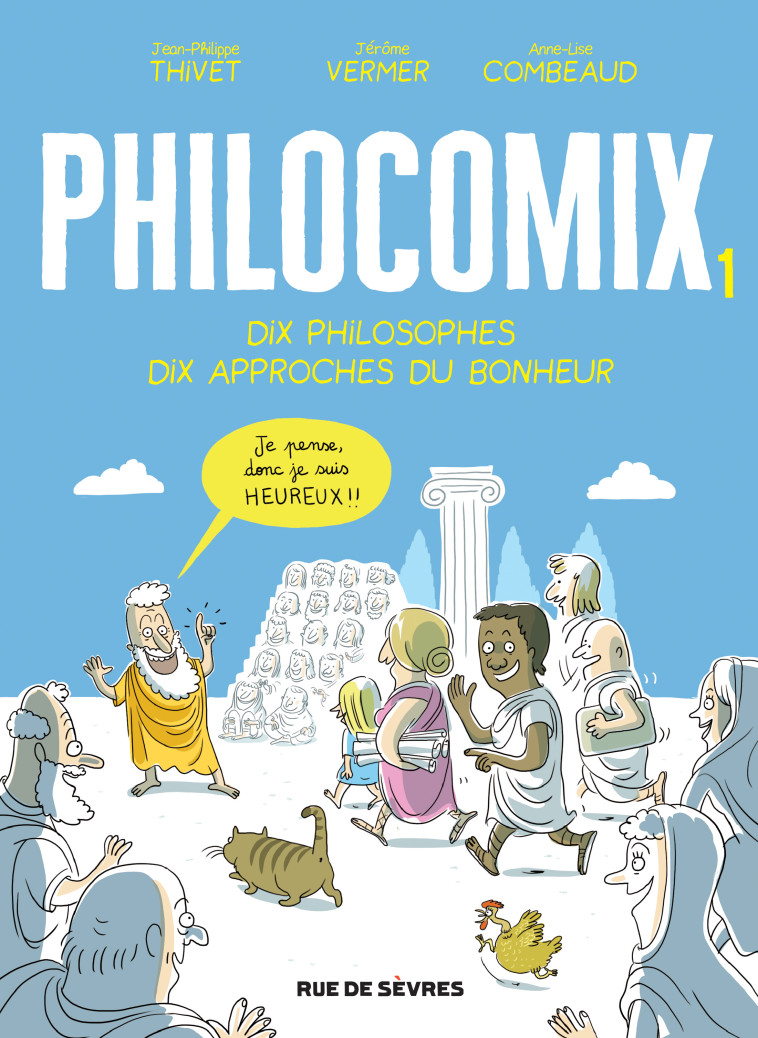 PHILOCOMIX - T01 - DIX PHILOSOPHES, DIX APP ROCHES DU BONHEUR - THIVET/VERMER - RUE DE SEVRES