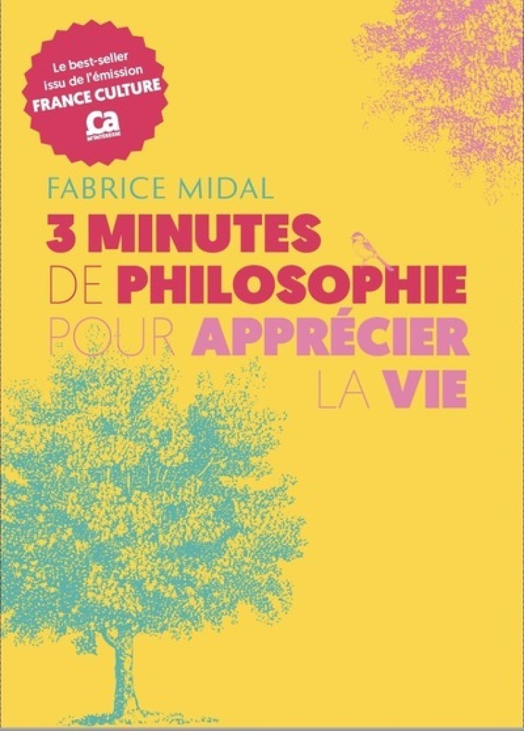 3 MINUTES DE PHILOSOPHIE POUR APPRECIER LA VIE - MIDAL FABRICE - EDITIONS PRISMA