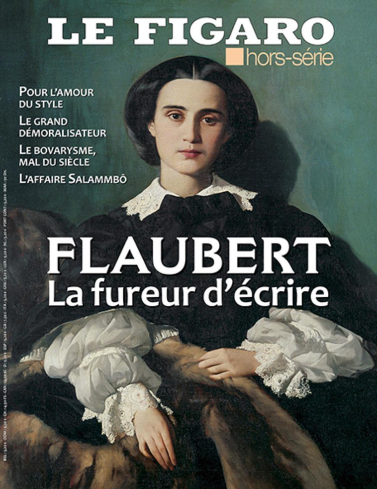 GUSTAVE FLAUBERT - LA FUREUR D'ECRIRE - COLLECTIF LE FIGARO - STE DU FIGARO