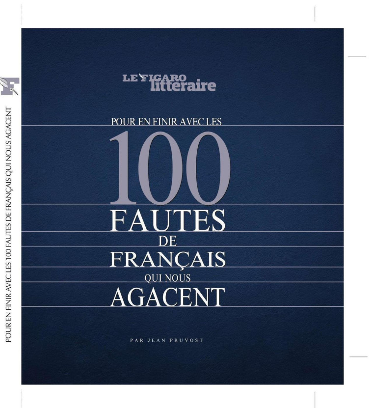 LES 100 FAUTES QUI VOUS AGACENT - LE FIGARO - STE DU FIGARO