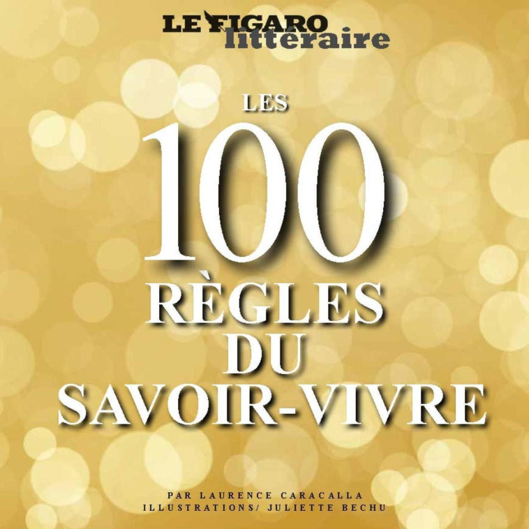 LES 100 REGLES DU SAVOIR VIVRE - LE FIGARO - STE DU FIGARO