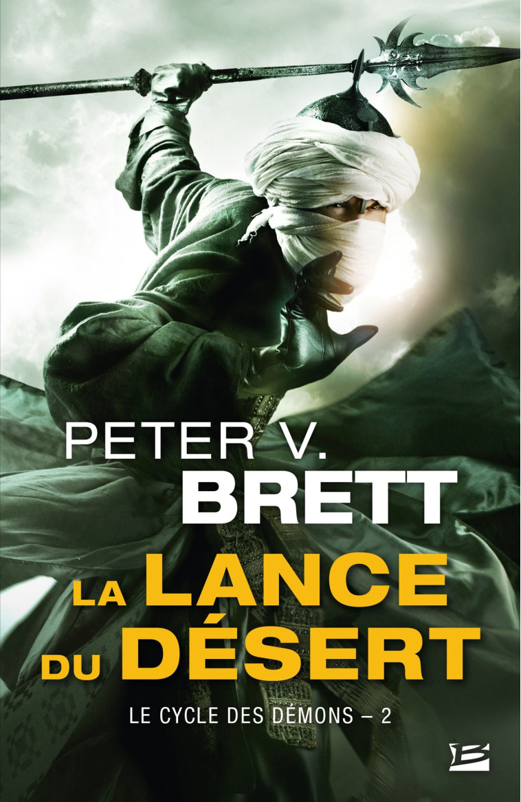 LE CYCLE DES DEMONS T2  LA LANCE DU DESERT - BRETT PETER V. - BRAGELONNE