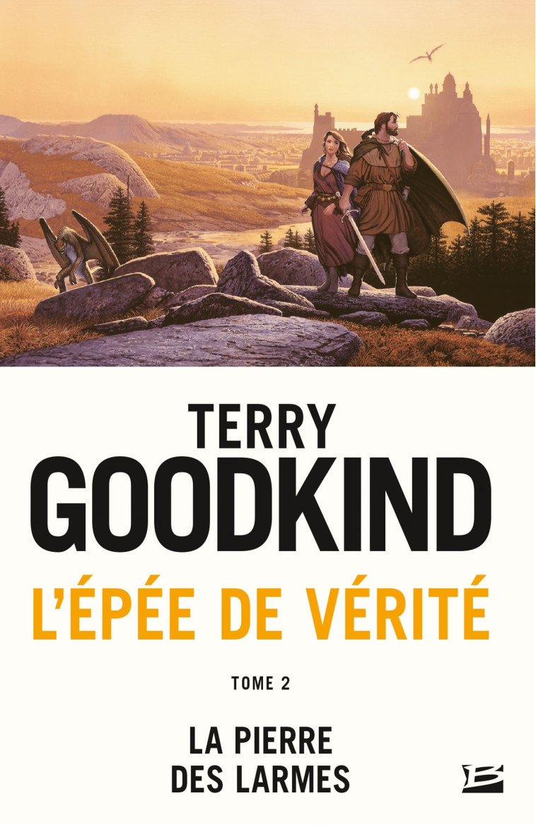 L'EPEE DE VERITE T2 LA PIERRE DES LARMES - GOODKIND TERRY - BRAGELONNE