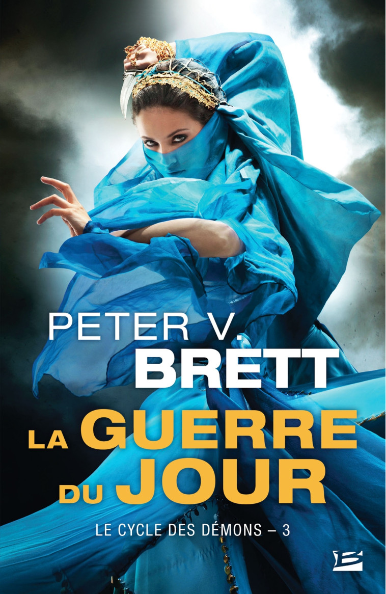 LE CYCLE DES DEMONS T3 LA GUERRE DU JOUR - BRETT PETER V. - BRAGELONNE