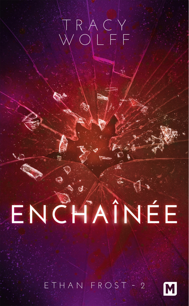 ETHAN FROST, T2 : ENCHAINEE - WOLFF TRACY - MILADY