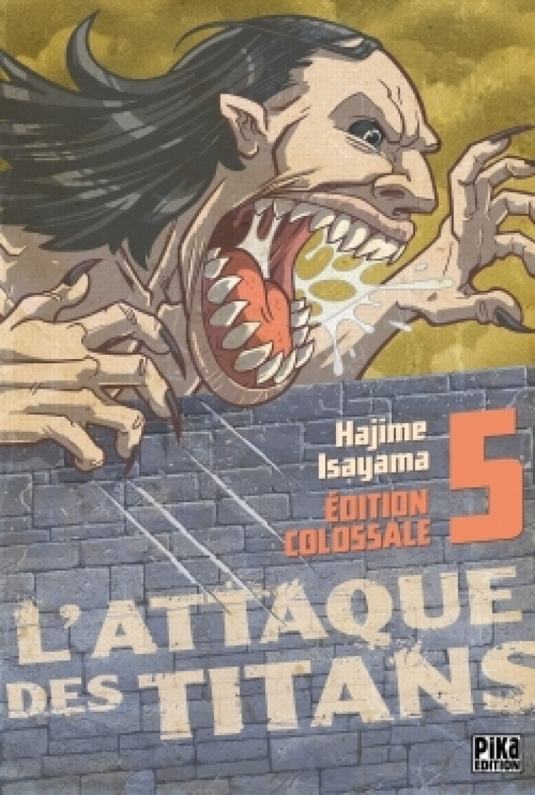 L'ATTAQUE DES TITANS EDITION COLOSSALE T05 - ISAYAMA HAJIME - PIKA