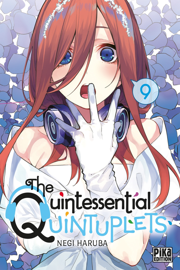 THE QUINTESSENTIAL QUINTUPLETS T09 - HARUBA NEGI - PIKA