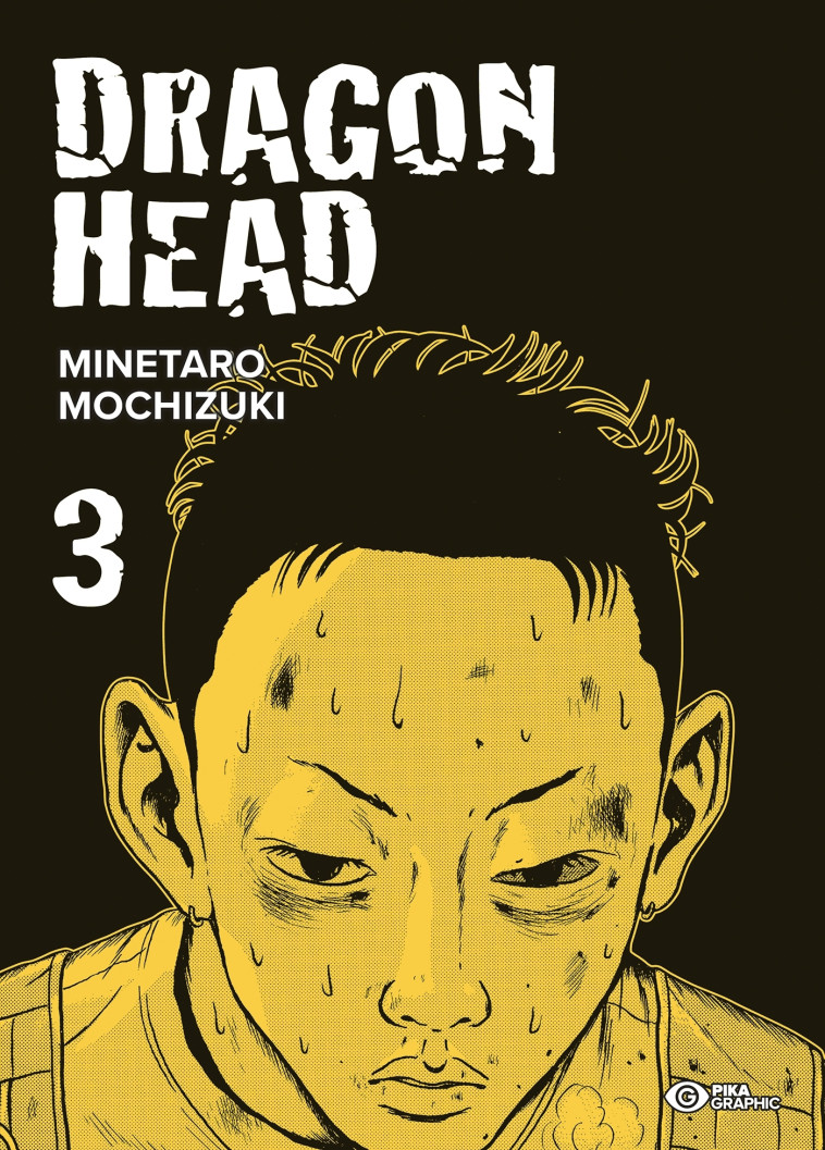 DRAGON HEAD T03 - MOCHIZUKI MINETARO - PIKA