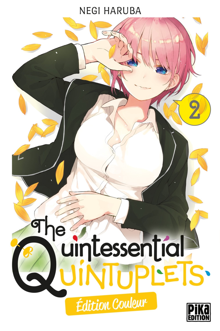 THE QUINTESSENTIAL QUINTUPLETS T02 EDITION COULEUR - HARUBA NEGI - PIKA