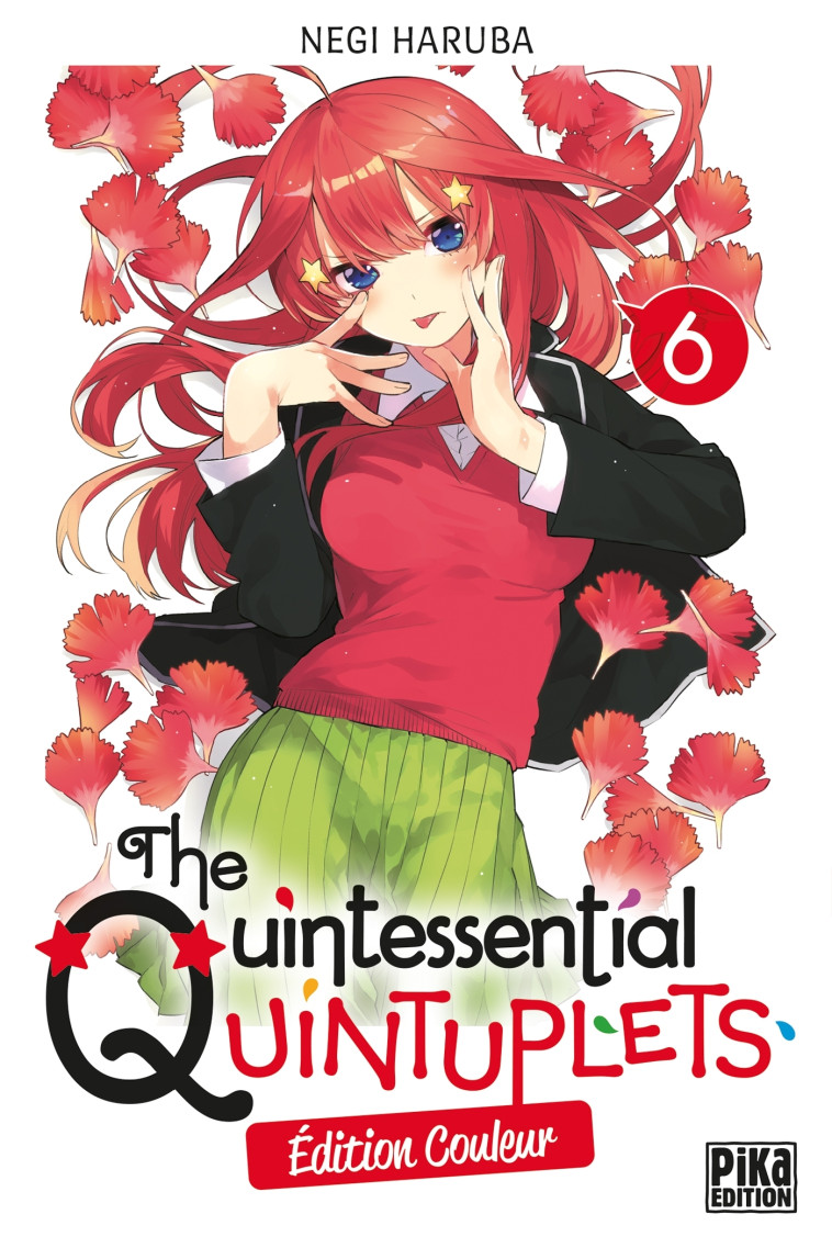 THE QUINTESSENTIAL QUINTUPLETS T06 EDITION COULEUR - HARUBA NEGI - PIKA