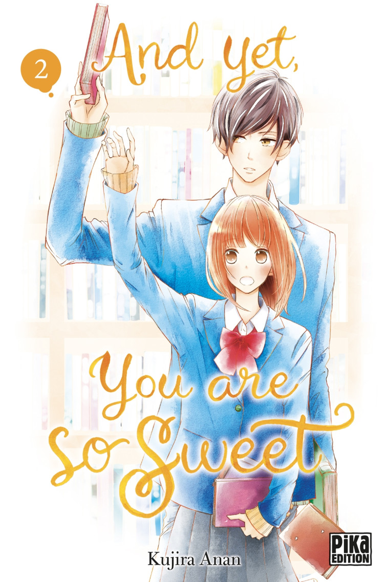 AND YET, YOU ARE SO SWEET T02 - ANAN KUJIRA - PIKA