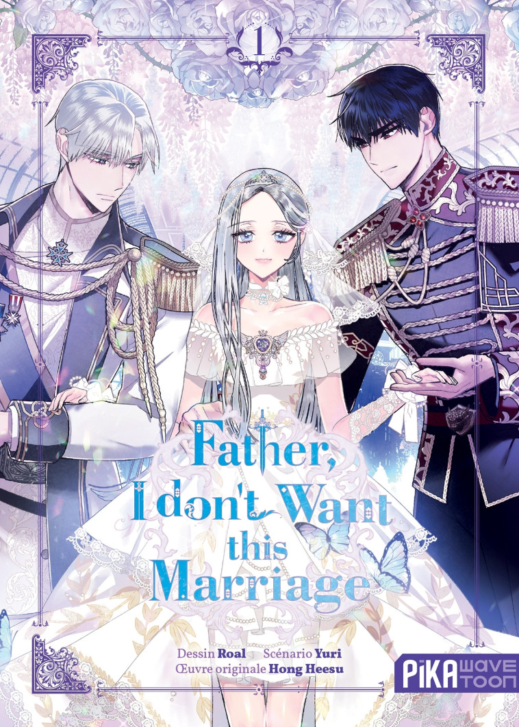 FATHER, I DON'T WANT THIS MARRIAGE T01 - ROAL/YURI/HONG HEESU - PIKA