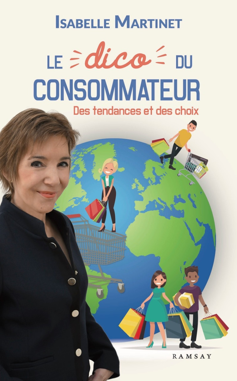 LE DICO DU CONSOMMATEUR - DES TENDANCES ET DES CHOIX - MARTINET ISABELLE - RAMSAY