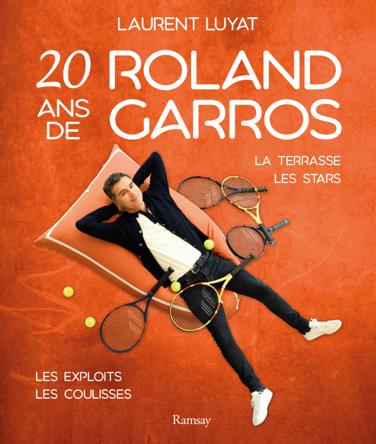 20 ANS DE ROLAND GARROS - LUYAT LAURENT - RAMSAY