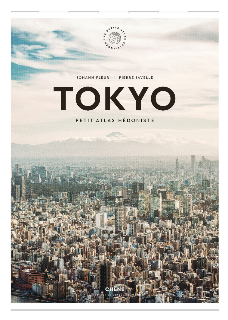 TOKYO - PETIT ATLAS HEDONISTE - JOHANN FLEURI - LE CHENE