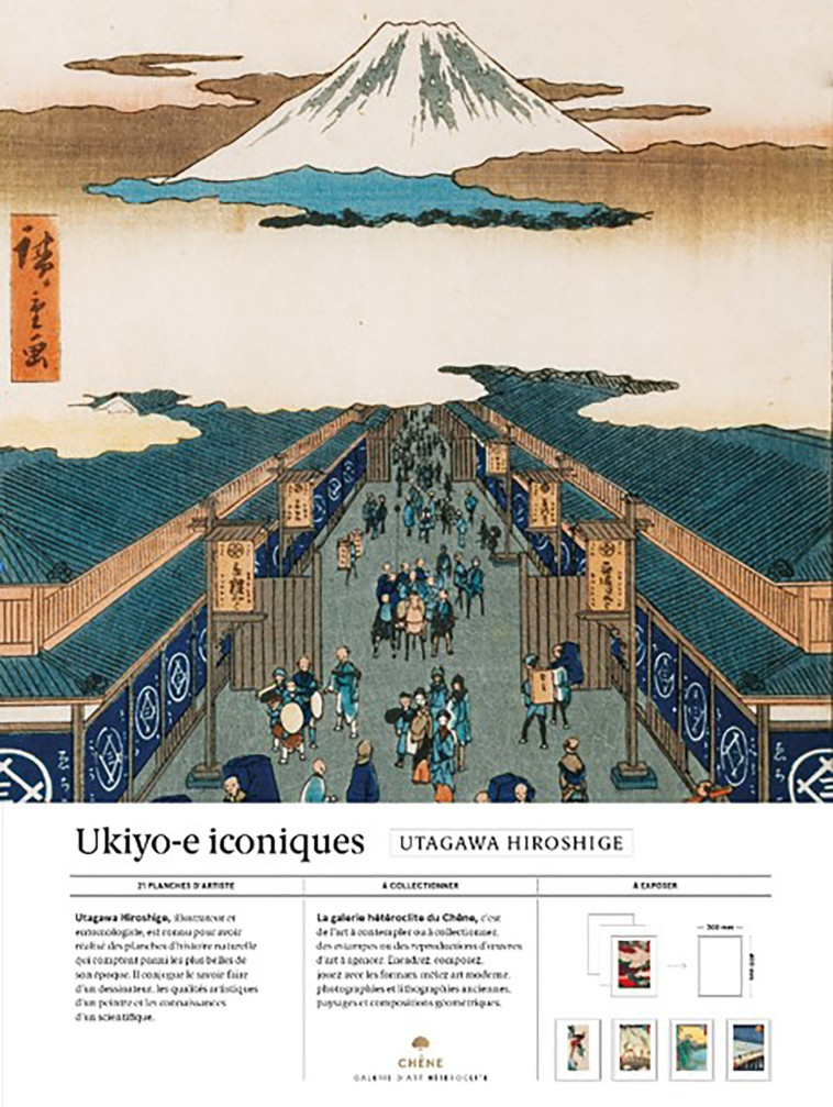 UTAGAWA HIROSHIGE - UKIYO-E ICONIQUES - 21 REPRODUCTIONS D'ART A COLLECTIONNER ET A EX - XXX - LE CHENE