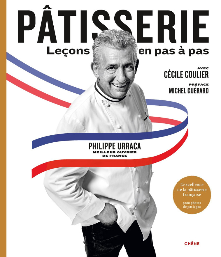 PATISSERIE LECONS EN PAS A PAS - URRACA PHILIPPE - LE CHENE