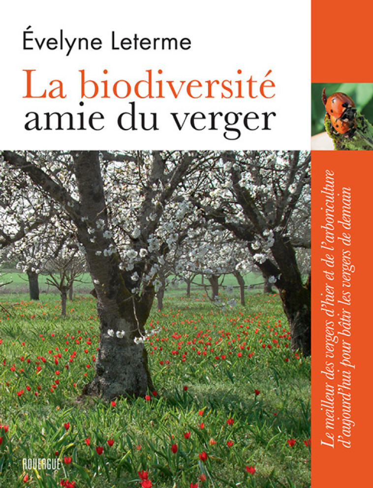 LA BIODIVERSITE, AMIE DU VERGER NE - LETERME EVELYNE - ROUERGUE