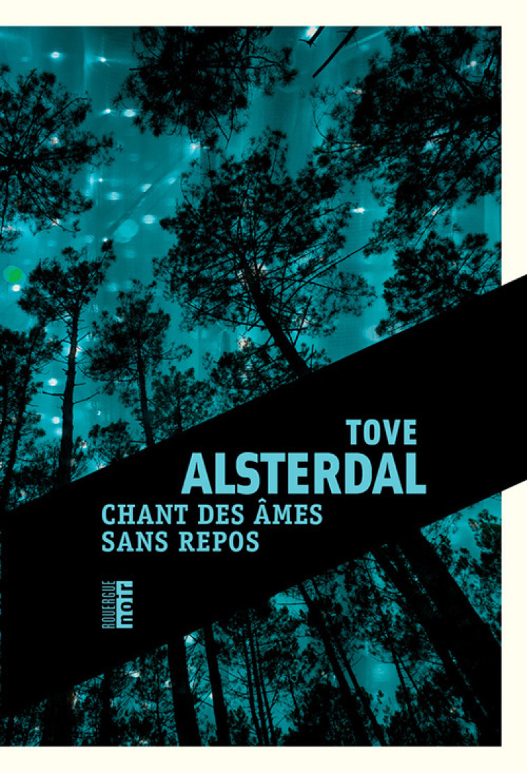 CHANT DES AMES SANS REPOS - ALSTERDAL TOVE - ROUERGUE