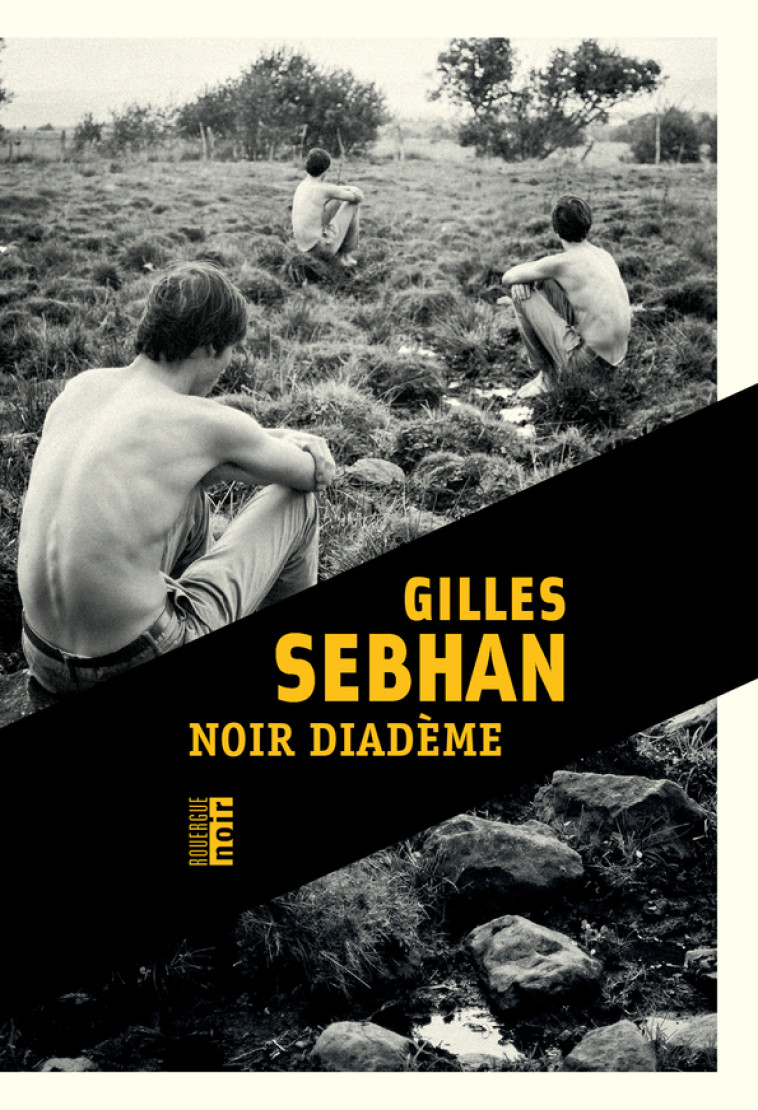 NOIR DIADEME - SEBHAN GILLES - ROUERGUE