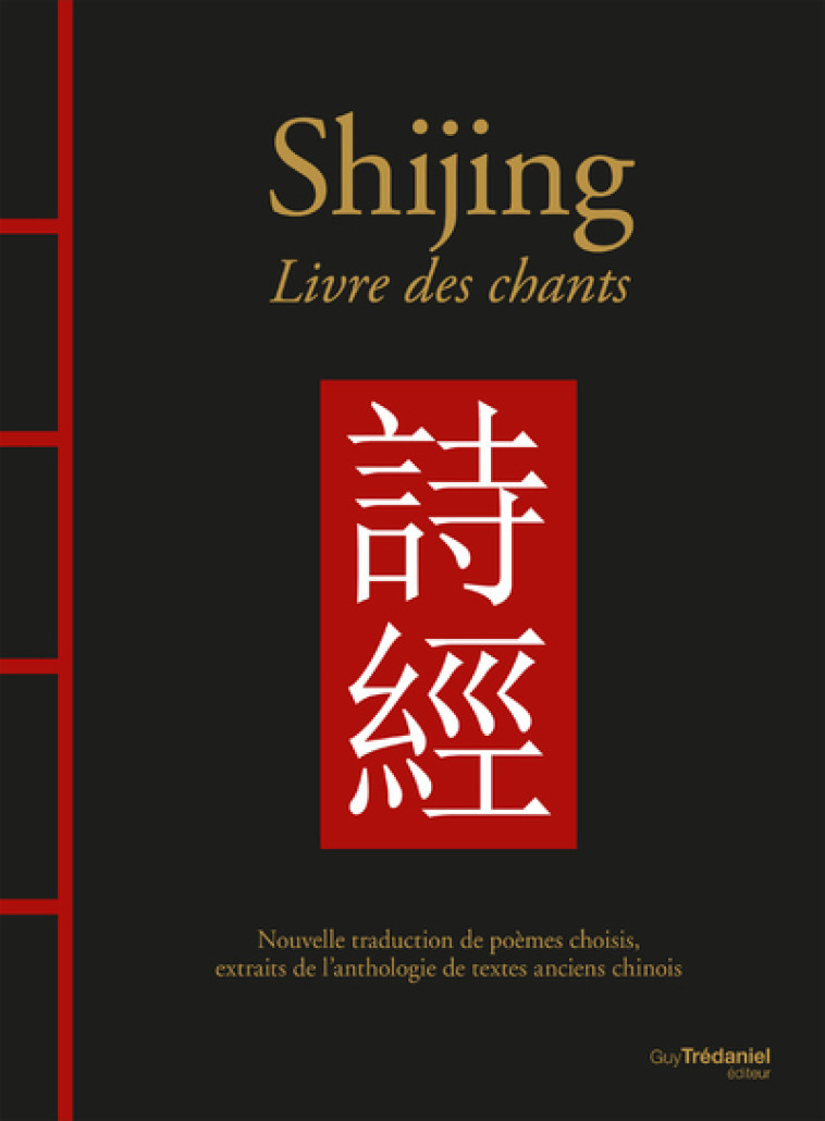 SHIJING - LIVRE DES CHANTS - CONFUCIUS/TRAPP - TREDANIEL