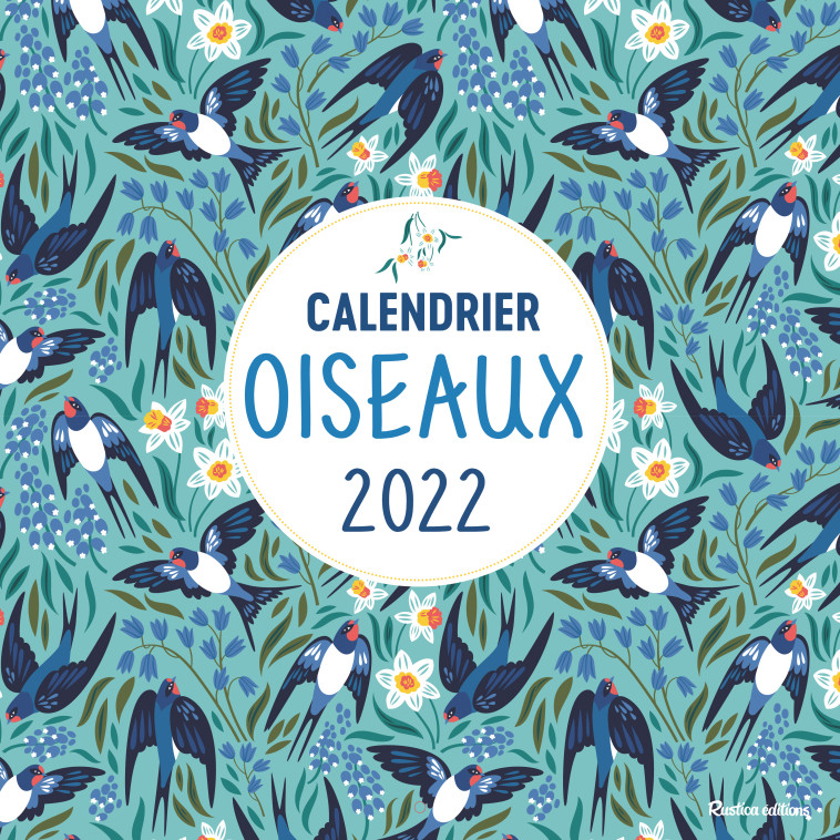 CALENDRIER OISEAUX 2022 - LESAFFRE GUILHEM - RUSTICA