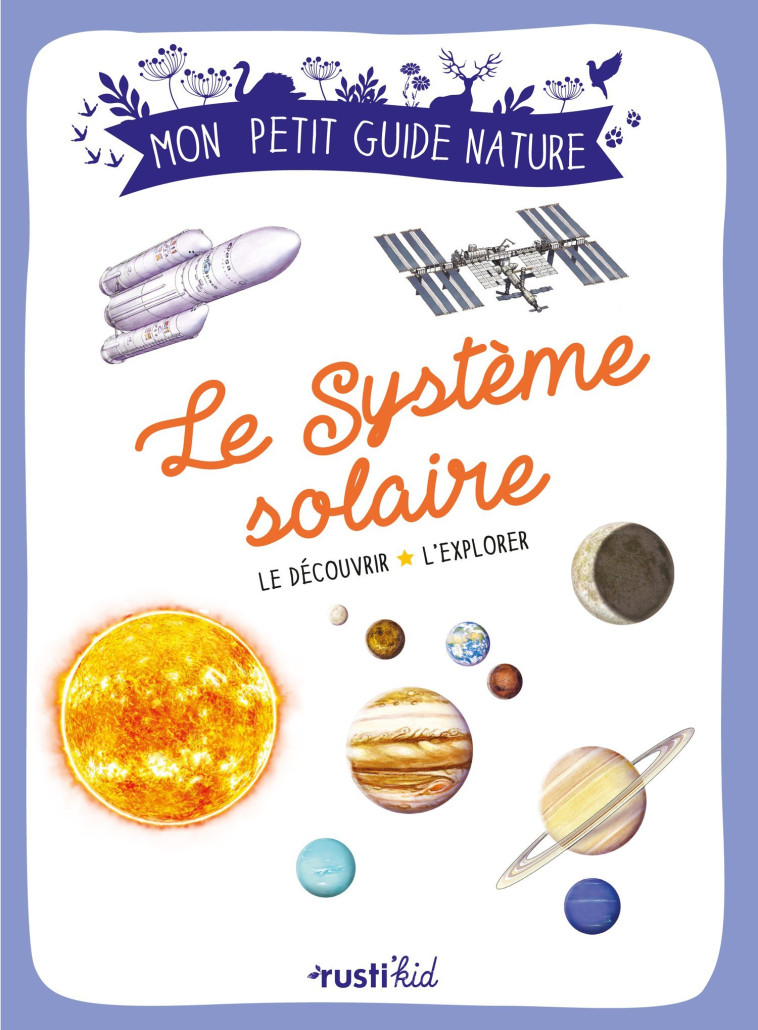 LE SYSTEME SOLAIRE - BOUREAU ESTEBAN/SINIER MICHEL - RUSTI KID