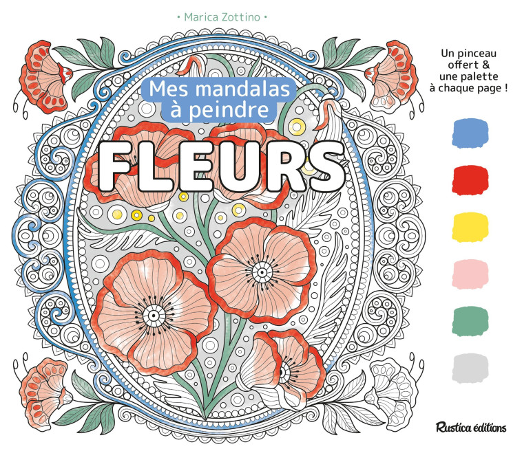 MANDALAS A PEINDRE : FLEURS - XXX - RUSTICA