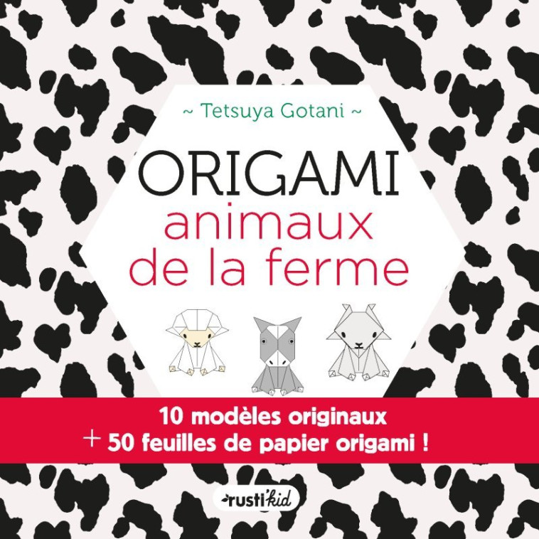 ORIGAMI ANIMAUX DE LA FERME - XXX - RUSTI KID