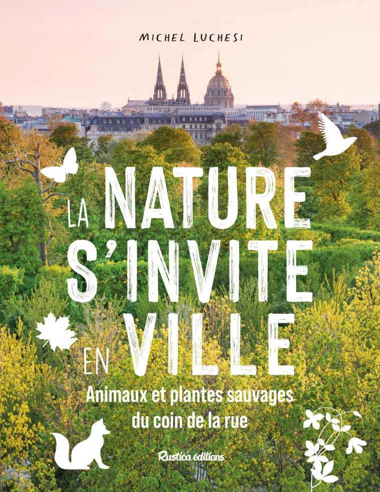 LA NATURE S'INVITE EN VILLE - XXX - RUSTICA