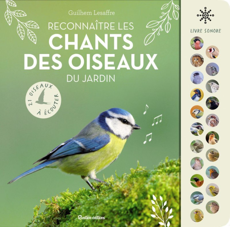 RECONNAITRE LES CHANTS DES OISEAUX DU JARDIN 21 OISEAUX A ECOUTER - LESAFFRE GUILHEM - RUSTICA