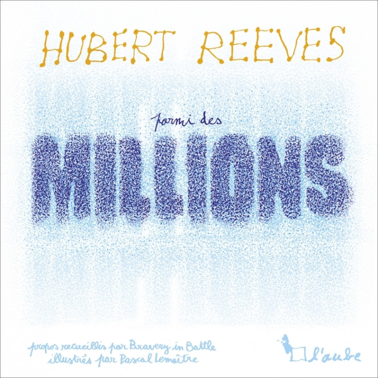 PARMI DES MILLIONS - REEVES/LEMAITRE - DE L AUBE